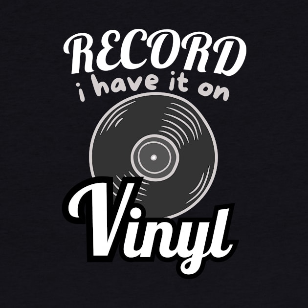 I Have It On Vinyl Record. by fupi